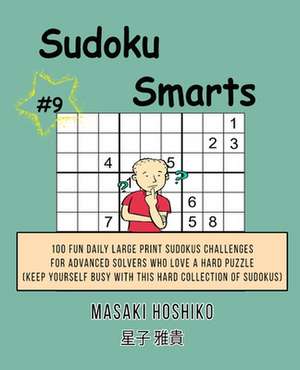 Sudoku Smarts #9 de Masaki Hoshiko