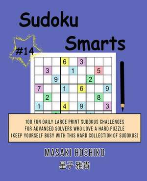 Sudoku Smarts #14 de Masaki Hoshiko