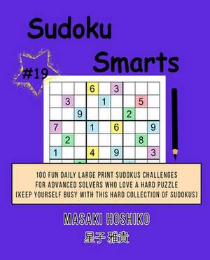 Sudoku Smarts #19 de Masaki Hoshiko