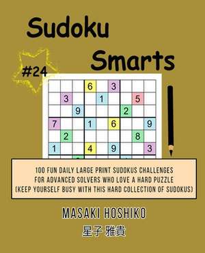 Sudoku Smarts #24 de Masaki Hoshiko