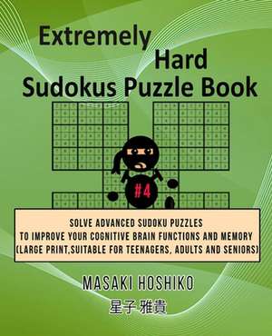 Extremely Hard Sudokus Puzzle Book #4 de Masaki Hoshiko