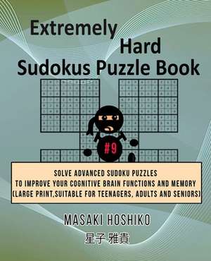 Extremely Hard Sudokus Puzzle Book #9 de Masaki Hoshiko