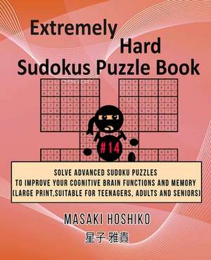 Extremely Hard Sudokus Puzzle Book #14 de Masaki Hoshiko