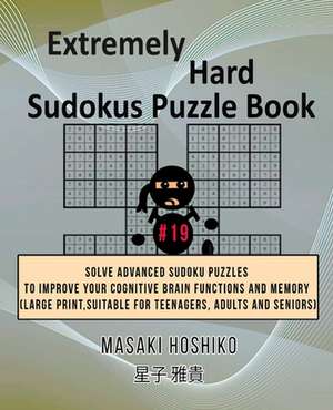 Extremely Hard Sudokus Puzzle Book #19 de Masaki Hoshiko