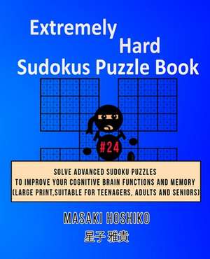 Extremely Hard Sudokus Puzzle Book #24 de Masaki Hoshiko