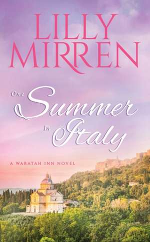 One Summer in Italy de Lilly Mirren