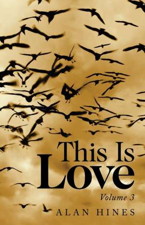 This Is Love de Alan Hines