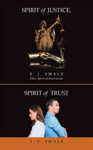 Spirit of Justice, Spirit of Trust de S. J. Smale