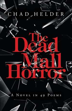 The Dead Mall Horror de Chad Helder