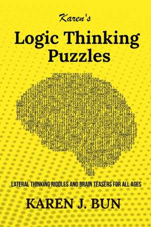 Karen's Logic Thinking Puzzles de Karen J. Bun