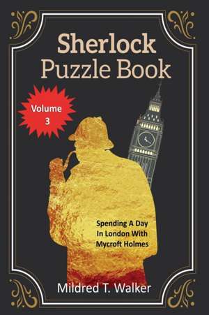 Sherlock Puzzle Book (Volume 3) de Mildred T. Walker