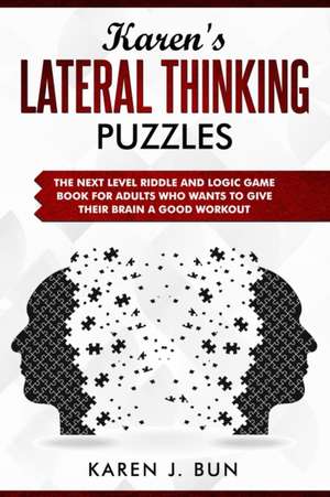 Karen's Lateral Thinking Puzzles de Karen J. Bun