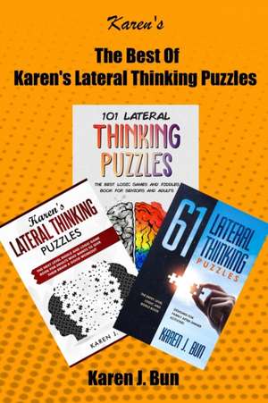 The Best Of Karen's Lateral Thinking Puzzles de Karen J. Bun