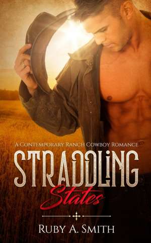 Straddling States de Ruby A. Smith