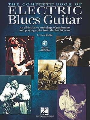 The Complete Book of Electric Blues Guitar de Dave Rubin