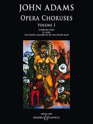 John Adams: Opera Choruses - Volume 1 de John Adams