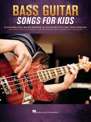 Bass Guitar Songs for Kids de Hal Leonard Corp