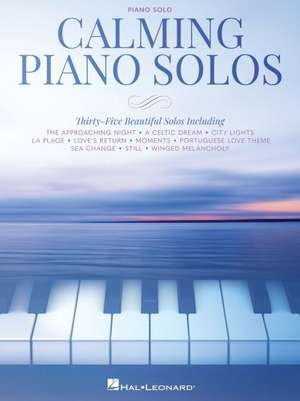 Calming Piano Solos: 35 Beautiful Solos