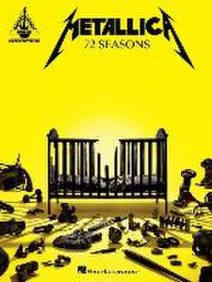 Metallica - 72 Seasons: Guitar Recorded Versions Transcriptions with Notes and Tab Plus Lyrics