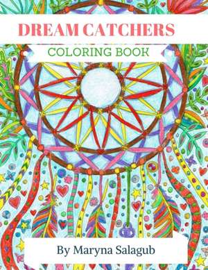 Dream Catcher coloring book for adults and kids de Maryna Salagub