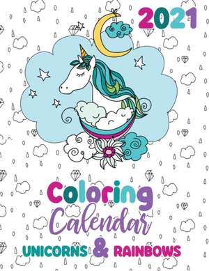 2021 Coloring Calendar Unicorns & Rainbows de Gumdrop Press