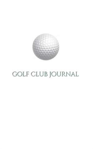 Golf Club creative Journal Sir Michael Huhn deogner edition de Michael Huhn