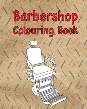 Barbershop Colouring Book de Sarah Mlodzianowski