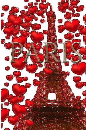 Paris Valentine's glitter Red hearts Eiffel Tower creative blank Journal de Michael Huhn