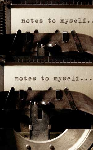 notes to my self typewriter style creative blank mega journal de Michael Huhn