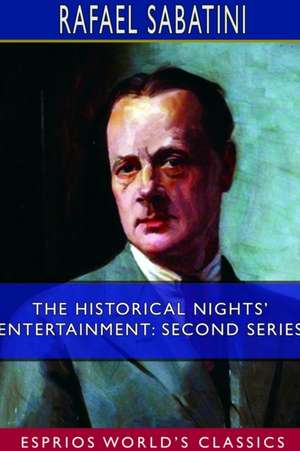 The Historical Nights' Entertainment de Rafael Sabatini