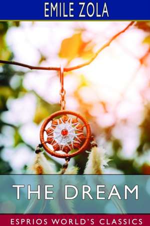 The Dream (Esprios Classics) de Emile Zola