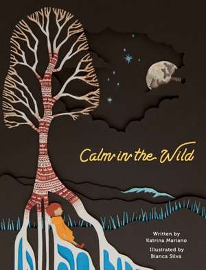 Calm in the Wild de Katrina Mariano