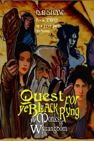 Quest for Ye Black Ryng de D. R Shaw