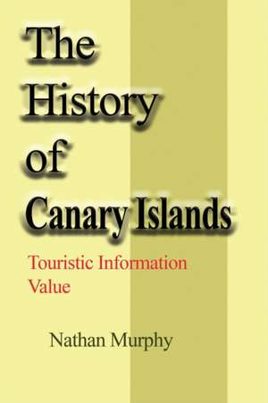 The History of Canary Islands de Nathan Murphy