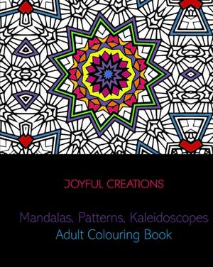 Creations, J: Mandalas, Patterns, Kaleidoscopes