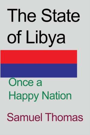 The State of Libya de Samuel Thomas