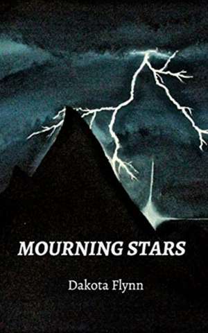 Mourning Stars de Dakota Flynn