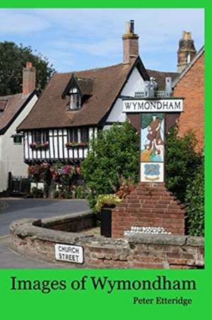 Images of Wymondham de Peter Etteridge