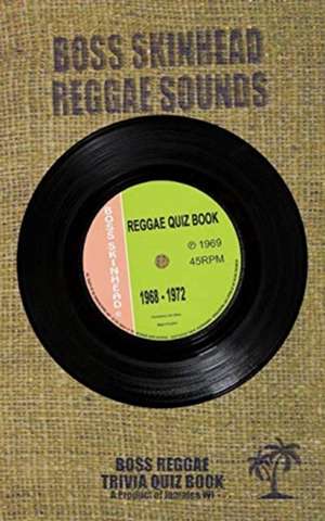 The Reggae Quiz Book 1968-1972 de John Bailey