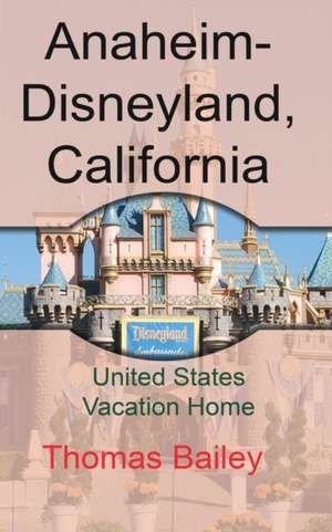 Anaheim-Disneyland, California de Thomas Bailey