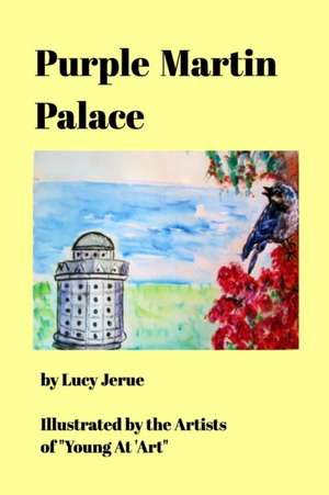 Purple Martin Palace de Lucy Jerue