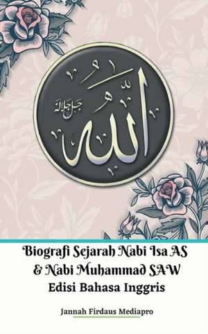 Biografi Sejarah Nabi Isa AS Dan Nabi Muhammad SAW Edisi Bahasa Inggris de Jannah Firdaus Mediapro