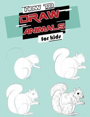 How to Draw Animals for Kids de Isabella Hart