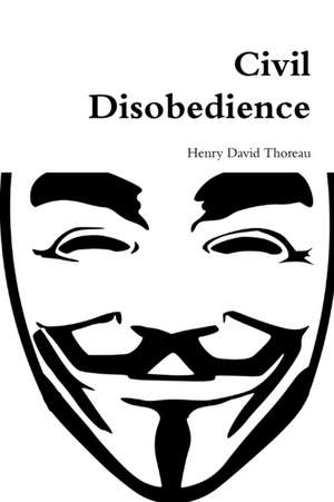 Civil Disobedience de Henry David Thoreau