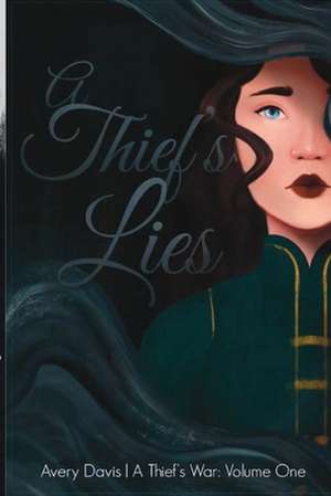 A Thief's Lies de Avery Davis