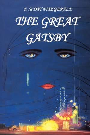 F. Scott Fitzgerald. The Great Gatsby de F. Scott Fitzgerald