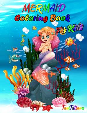 Mermaid Coloring Book for Kids de Tanitatiana