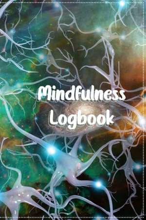 Mindfulness LogBook de Rossa Moss