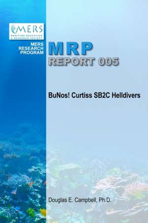 BuNos! Curtiss SB2C Helldivers de Douglas Campbell