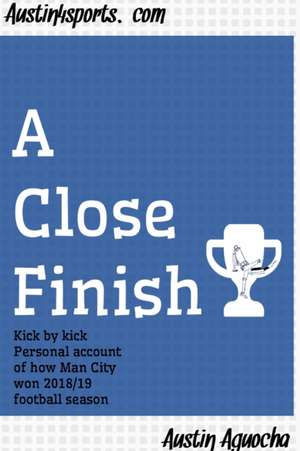 A Close Finish de Austin Aguocha